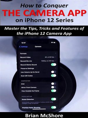 cover image of How to Conquer the Camera App on iPhone 12 Series